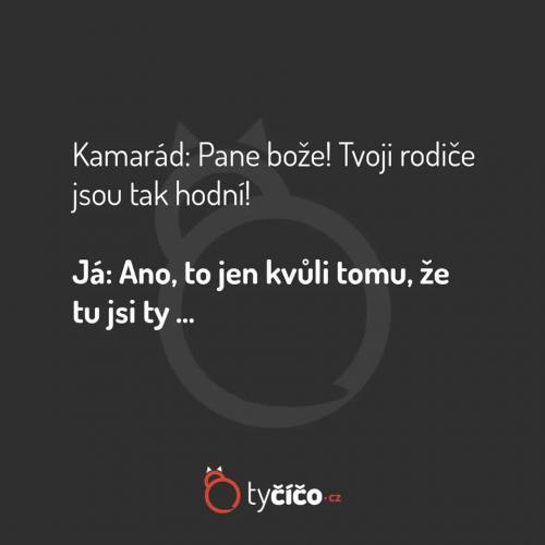  Tvoji rodiče jsou hodní 