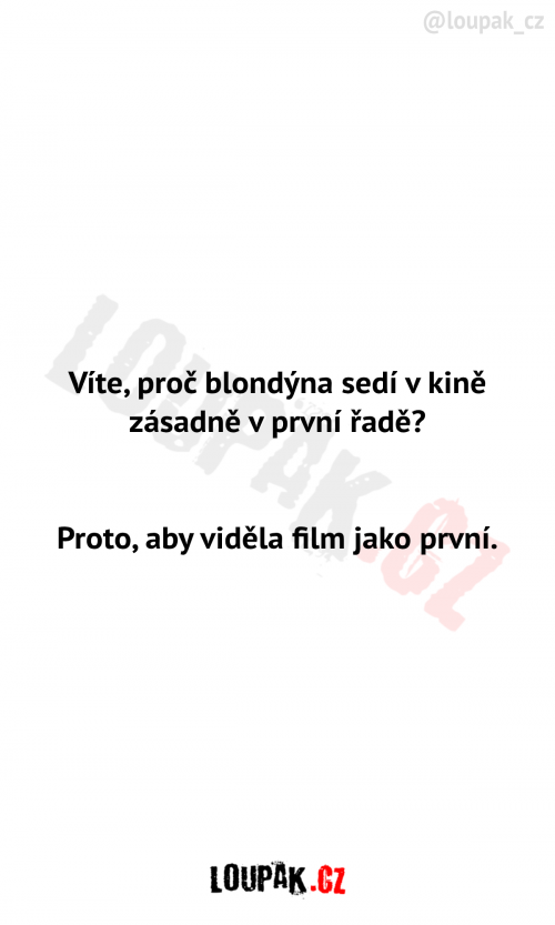  Proč blondýnka sedí  zásadně v první řadě? 