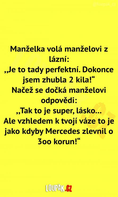  Manželka se chlubí manželovi, že zhubla 