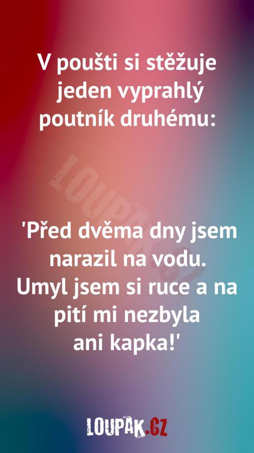  Jeden poutník si stěžuje druhému. 