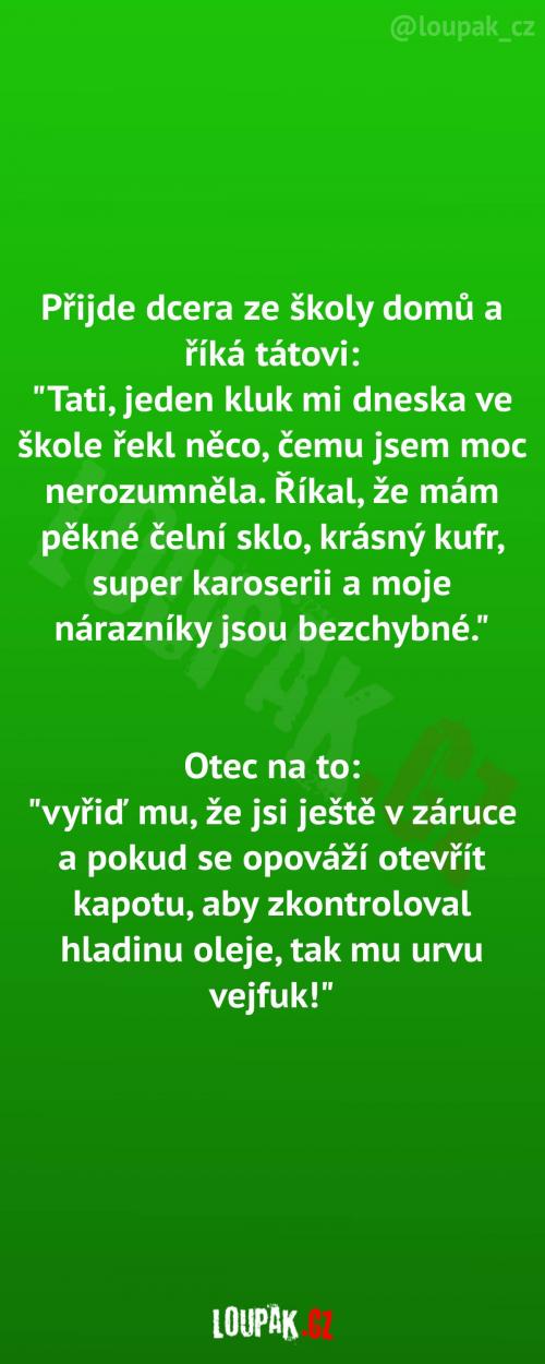  Dcera je ještě v záruce 