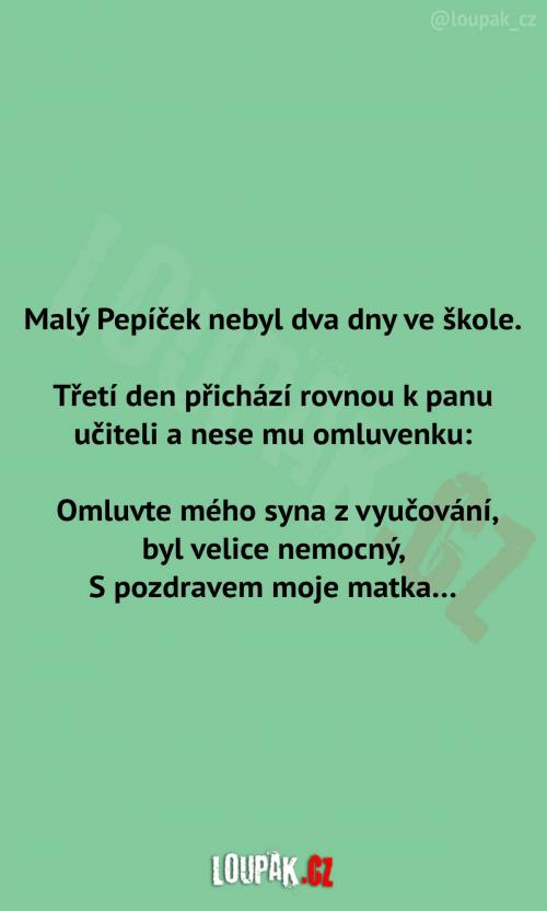 Pepíček přinesl omluvenku