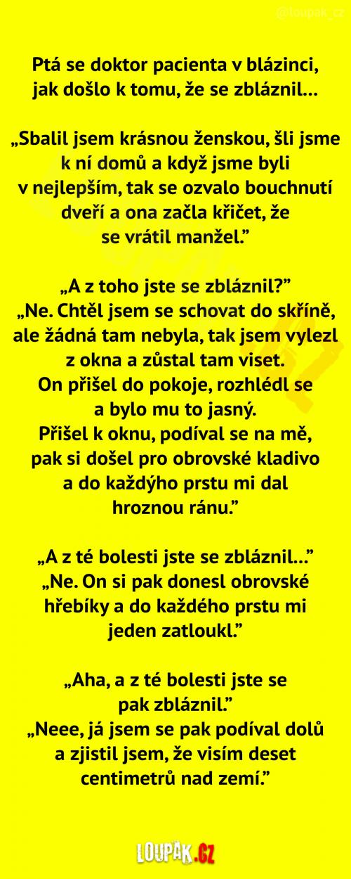  Pacient popisuje, jak se zbláznil 