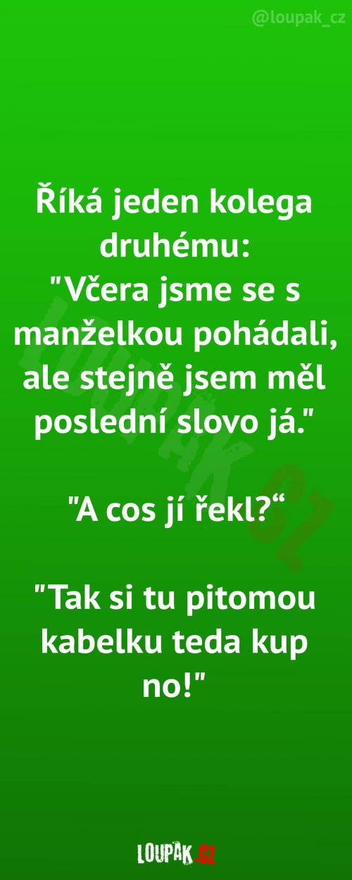 Když má muž po hádce poslední slovo Když má muž po hádce poslední slovo