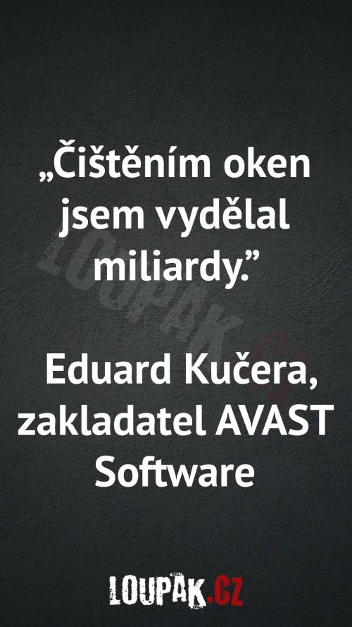 Čištěním oken jsem vydělal miliardy