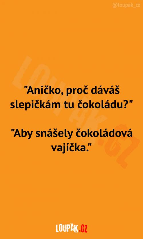  Čokoláda pro slepičky 