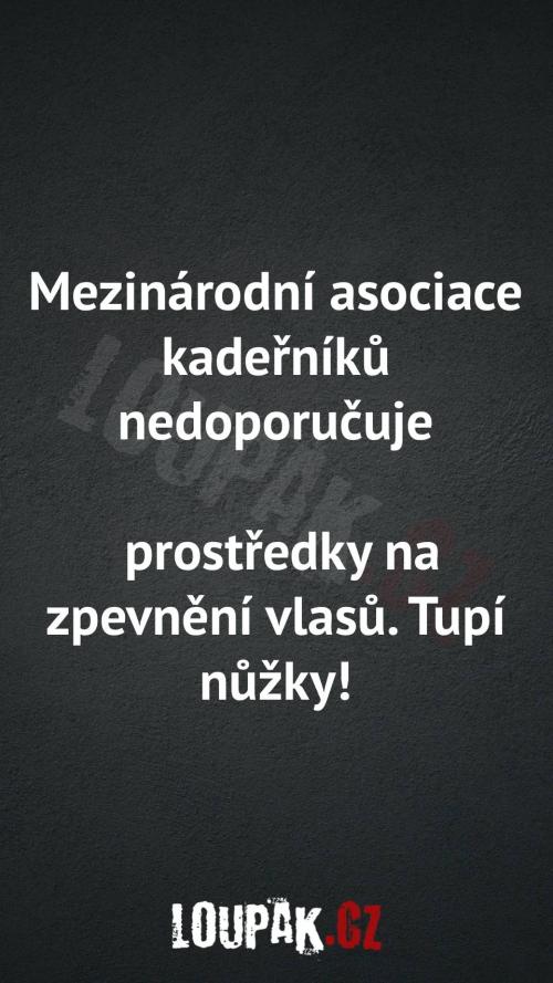 Mezinárodní asociace kadeřníků nedoporučuje  Mezinárodní asociace kadeřníků nedoporučuje