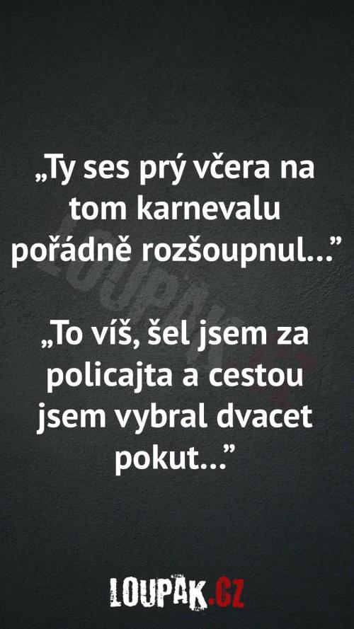 Proč byl na karnevalu