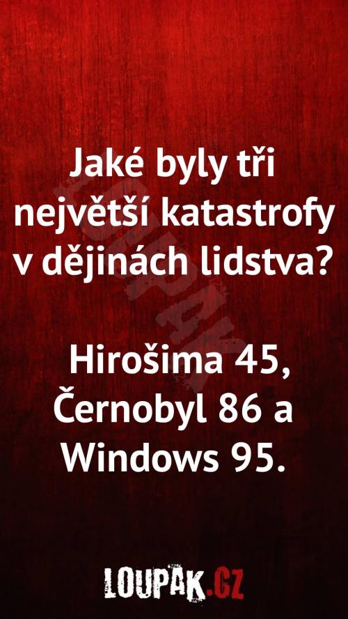  Jaké byly tři největší katastrofy v dějinách lidstva 