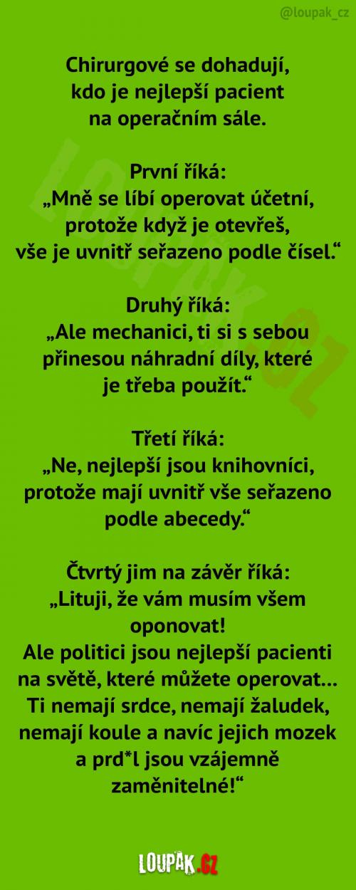  Kdo je nejlepší pacient na operačním sále? 