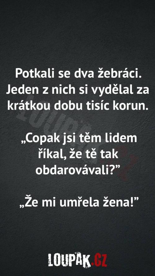  Proč jeden žebrák vydělal 1000 Kč 