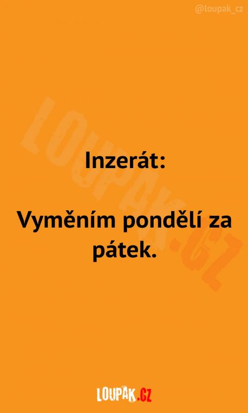 Inzerát na výměnu, o kterou bude mít každý zájem  Inzerát na výměnu, o kterou bude mít každý zájem