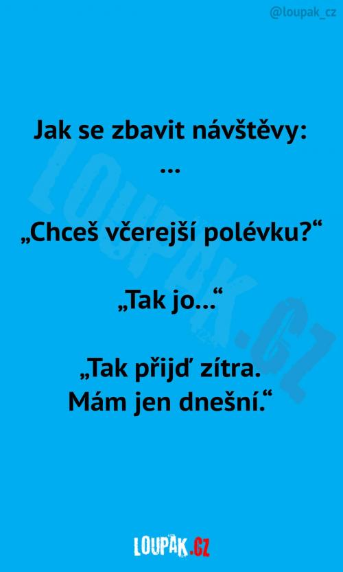 Jak se zaručeně zbavit návštěvy Jak se zaručeně zbavit návštěvy