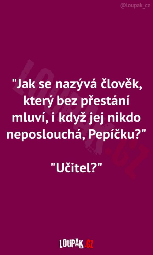 Mluví, i když ho nikdo neposlouchá Mluví, i když ho nikdo neposlouchá