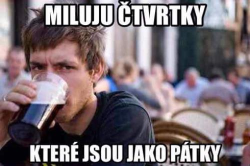 Čtvrtek, kdy můžeš pít