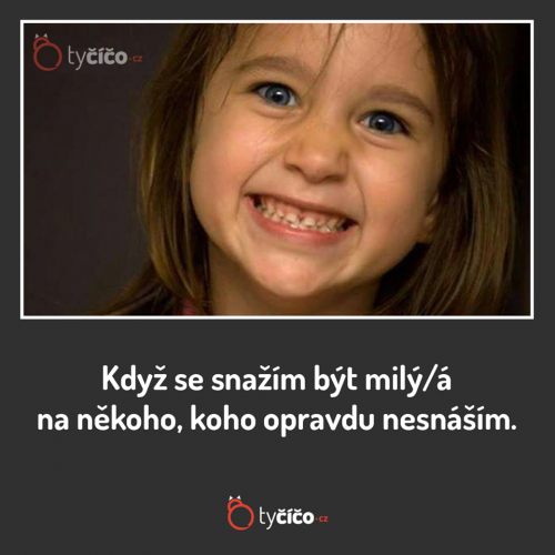 Jsem fakt milý