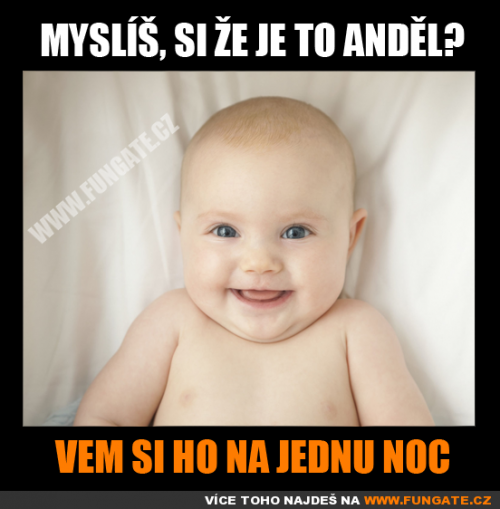  Myslíš, si že je to anděl 