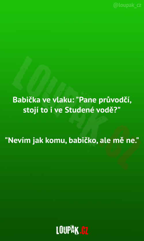  Babička se ptá ve vlaku pana průvodčího 