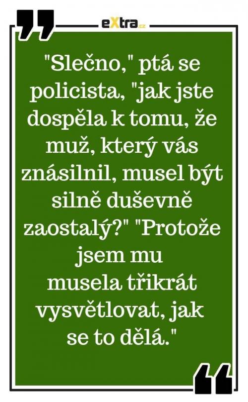 Slečno, ptá se policista