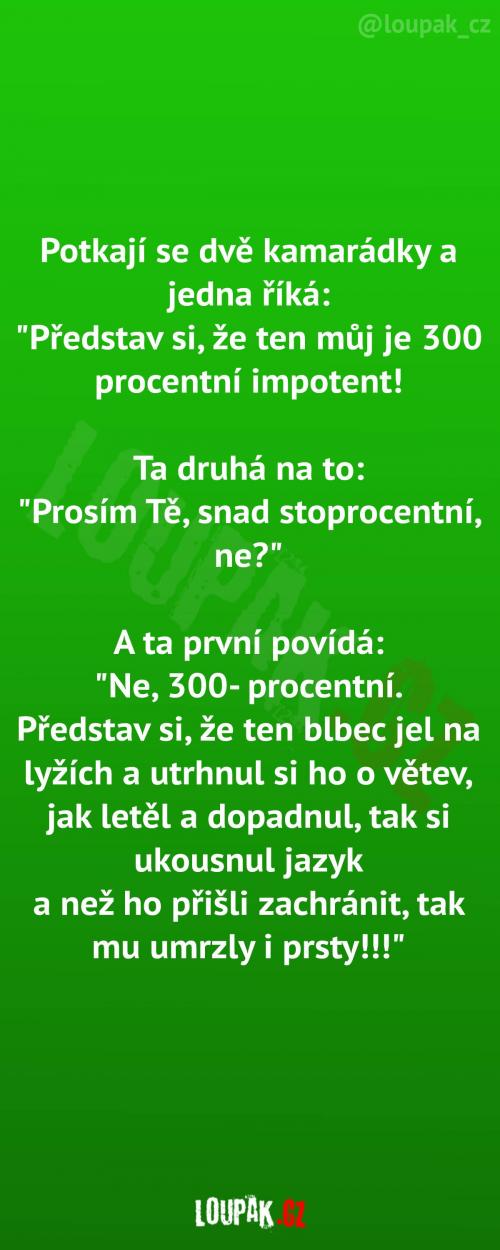 300procentní impotent