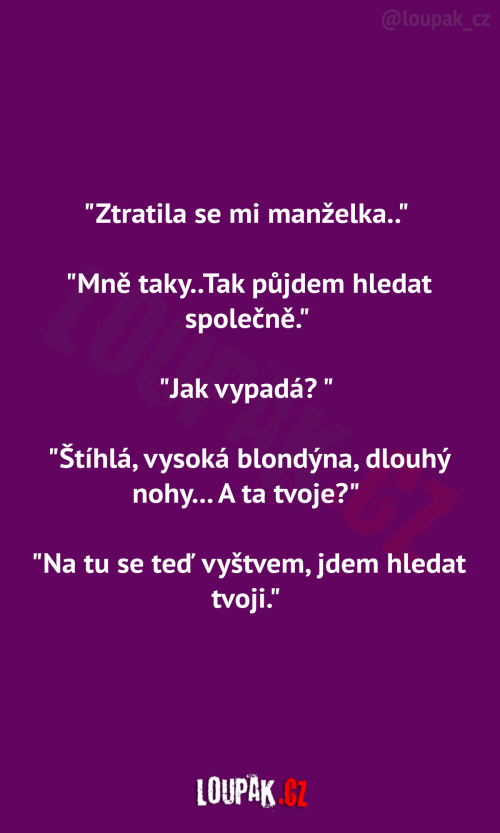  “Ztratila se mi manželka..” 