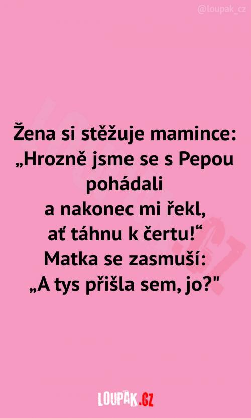  Žena si stěžuje mamince... 