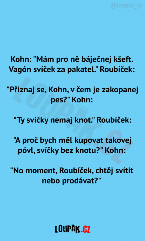  Kohn: “Mám pro ně báječnej kseft 