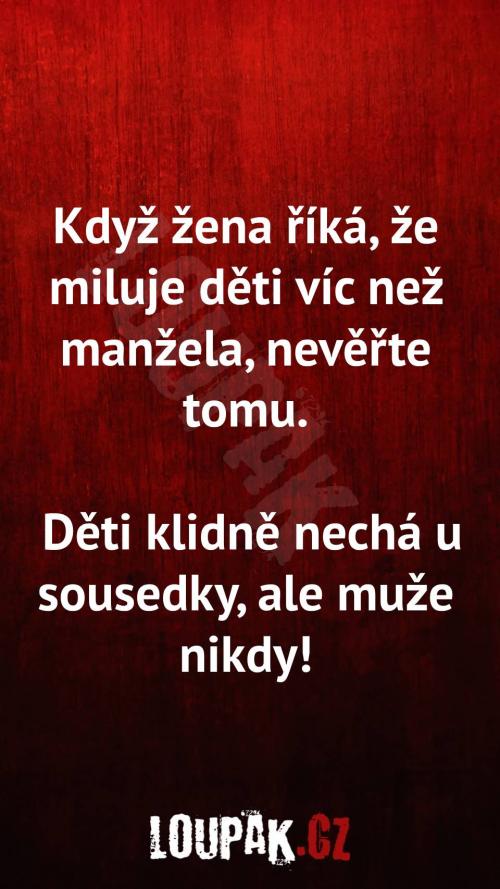  Když žena miluje více děti než manžela, nevěřte tomu 