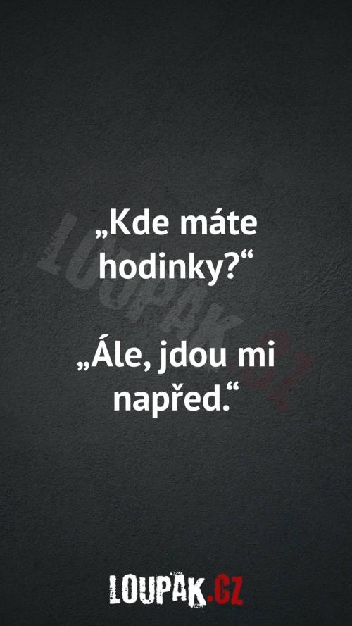  Kde máte moje hodinky 