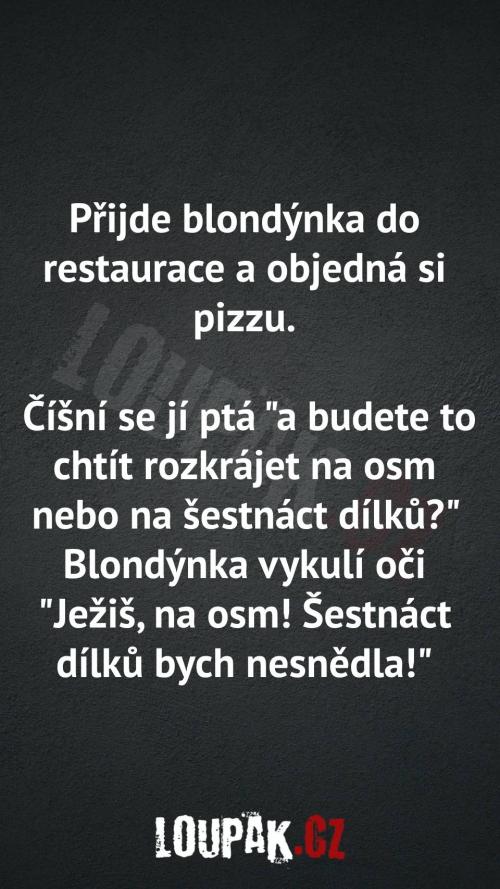  Proč si blondýnka objednává pizzu 