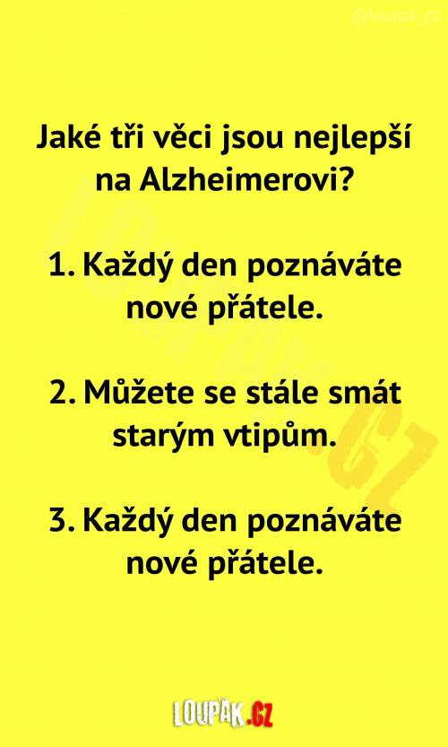 3 nejlepší věci na Alzheimerovi 