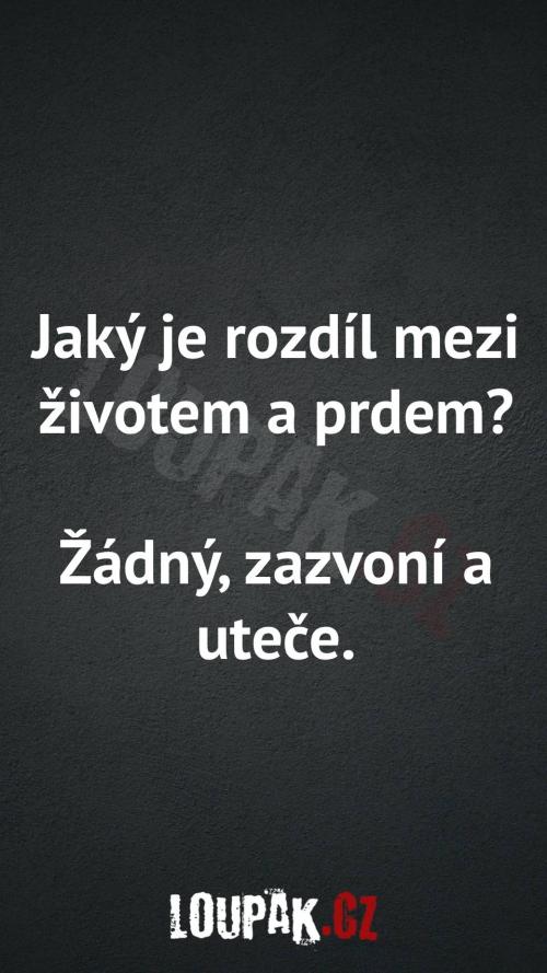 Rozdíl mezi životem a prdem Rozdíl mezi životem a prdem