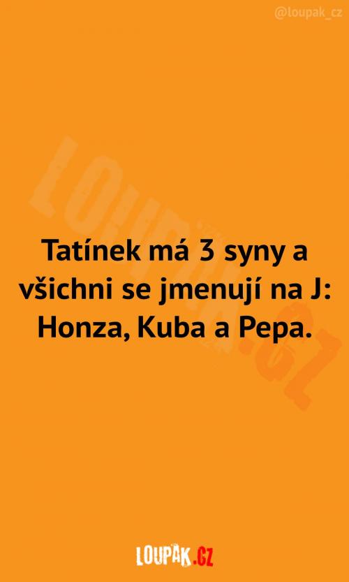  Všichni synové jsou na J 