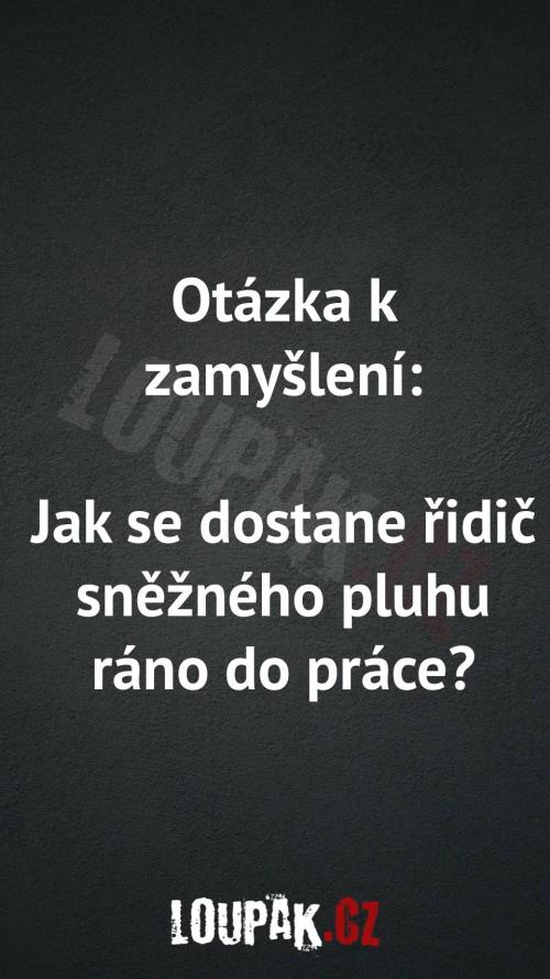 Tohle je otázka k zamyšlení Tohle je otázka k zamyšlení