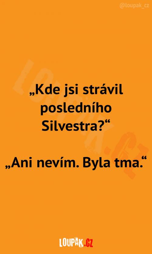  Neví, kde naposledy byl 
