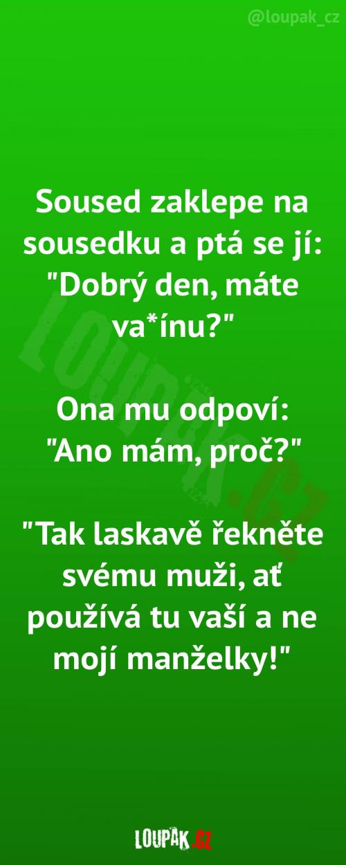  Velká prosba na sousedku 