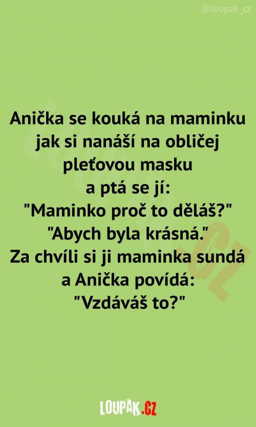 Anička ale umí maminku potěšit