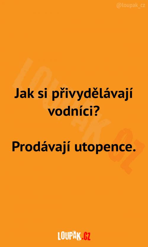 Jak si přivydělávají vodníci