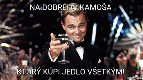  Kámoš, který koupí jídlo všem 