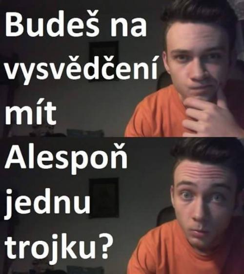  Tak co vysvědčení 