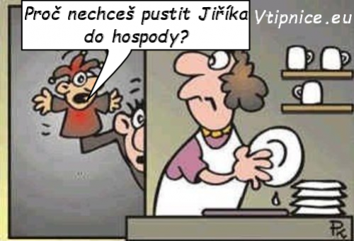  Jiřík chce do hospody :D 