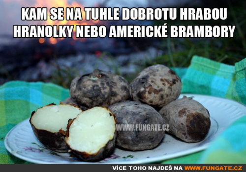  Kam se na tuhle dobrotu hrabou 