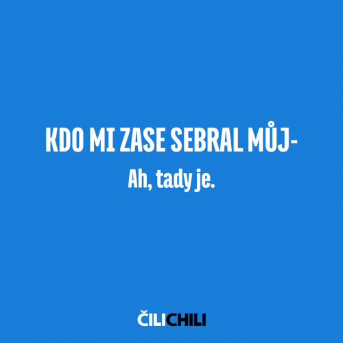  KDO MI TO VZAL! 