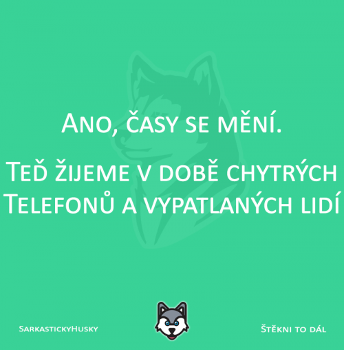  ČASY  SE MĚNÍ 