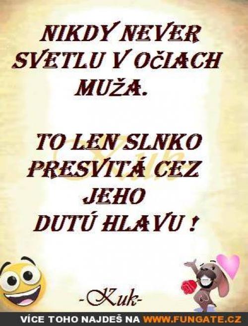  Nikdy nevěř světlu v očích muže 