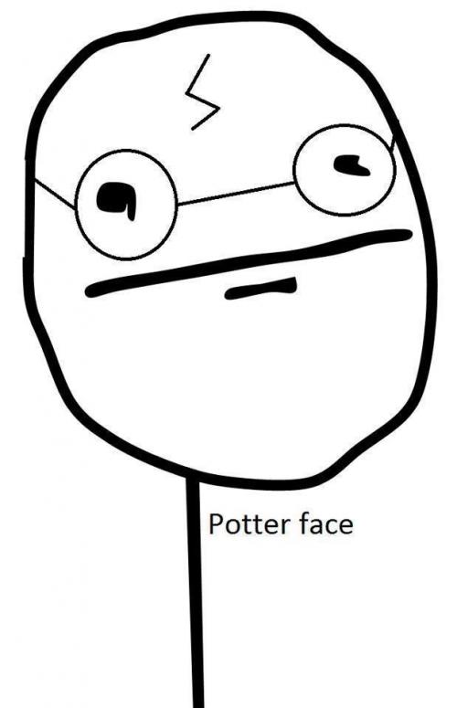 Potter face :-)