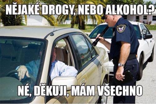  Nějaké drogy nebo alkohol? 