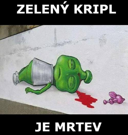 Zelenáč je mrtev