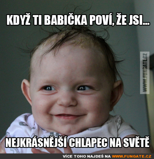  Když ti babička poví, že jsi 