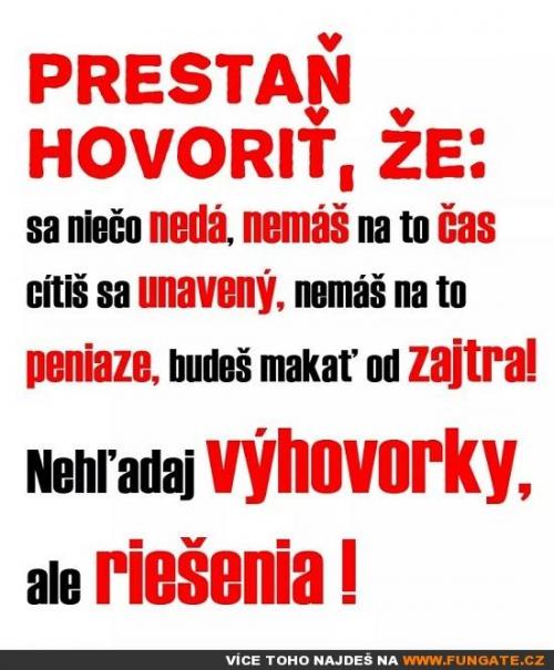 Prestaň hovoriť, že